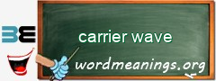 WordMeaning blackboard for carrier wave